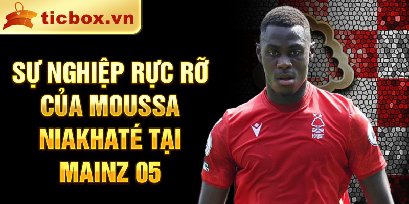 Sự nghiệp rực rỡ của moussa niakhaté tại mainz 05