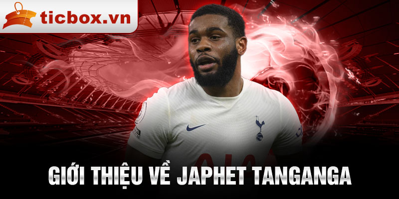 Giới thiệu về japhet tanganga