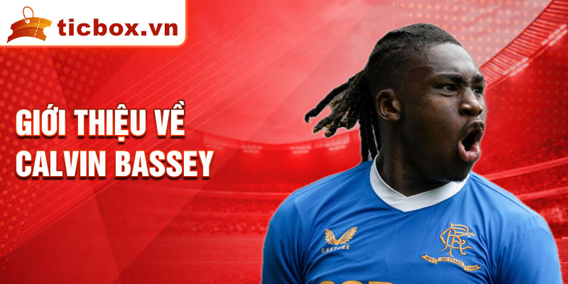 Giới thiệu về calvin bassey